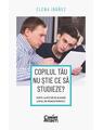 Copertă produs Copilul tău nu ştie ce să studieze? - thumb 1