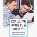 Copertă produs Copilul tău nu ştie ce să studieze? - gallery small 