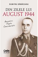 Din zilele lui August 1944