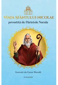 Copertă produs Viața Sf&acirc;ntului Nicolae povestită de Părintele Necula