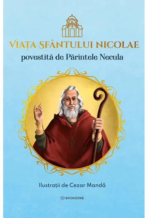 Copertă produs Viața Sf&acirc;ntului Nicolae povestită de Părintele Necula