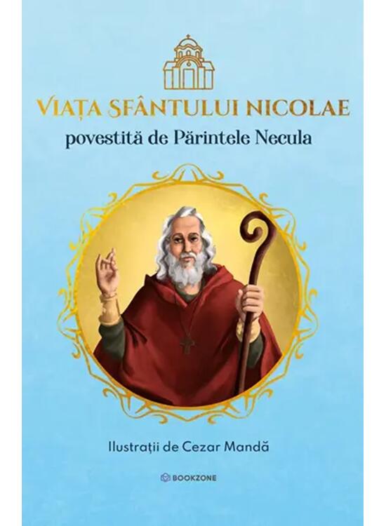 Copertă produs Viața Sf&acirc;ntului Nicolae povestită de Părintele Necula - gallery big 1
