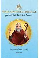 Viața Sf&acirc;ntului Nicolae povestită de Părintele Necula