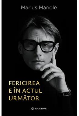 Copertă produs Fericirea e &icirc;n actul următor