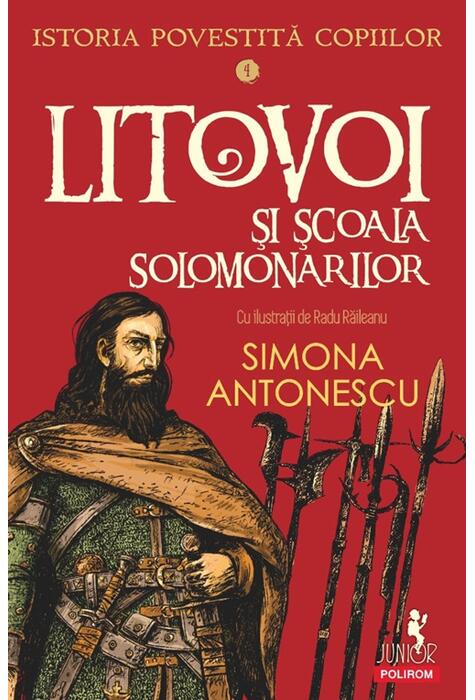 Copertă produs Istoria povestită copiilor. Litovoi şi Școala Solomonarilor (Vol. 4)