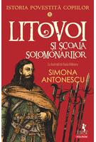 Istoria povestită copiilor. Litovoi şi Școala Solomonarilor (Vol. 4)