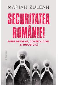 Copertă produs Securitatea Rom&acirc;niei, &icirc;ntre reformă, control civil și impostură