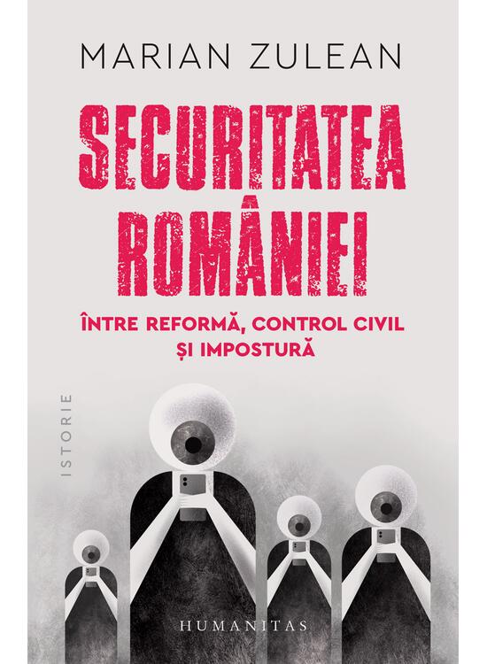 Copertă produs Securitatea Rom&acirc;niei, &icirc;ntre reformă, control civil și impostură - gallery big 1