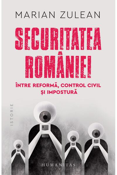 Securitatea Rom&acirc;niei, &icirc;ntre reformă, control civil și impostură