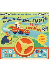 Copertă produs Pe locuri, fiți gata&hellip; Start! Raliul campionilor