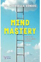 Mind Mastery: Ghidul tău despre minte și suflet