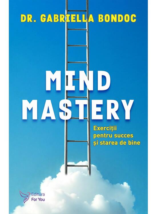 Copertă produs Mind Mastery: Exerciții pentru succes și starea de bine - gallery big 1