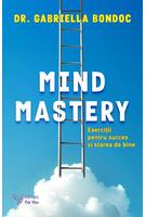 Mind Mastery: Exerciții pentru succes și starea de bine