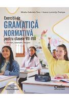 Exerciții de gramatică normativă pentru clasele VII-VIII