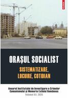 Oraşul socialist. Sistematizare, locuire, cotidian