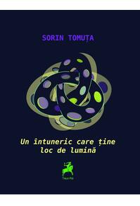 Copertă produs Un &icirc;ntuneric care ține loc de lumină