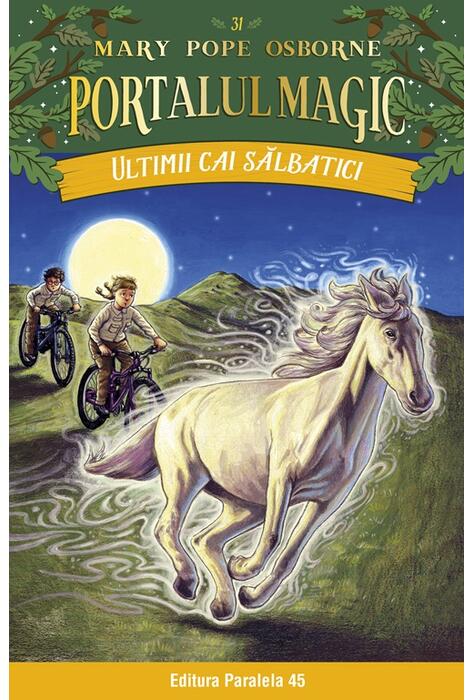 Copertă produs Portalul magic. Ultimii cai sălbatici (Vol. 31)