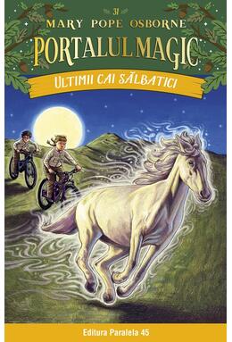 Copertă produs Portalul magic. Ultimii cai sălbatici (Vol. 31)