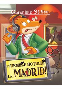 Copertă produs Pe urmele hoțului la... Madrid!