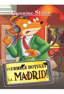 Copertă produs Pe urmele hoțului la... Madrid!