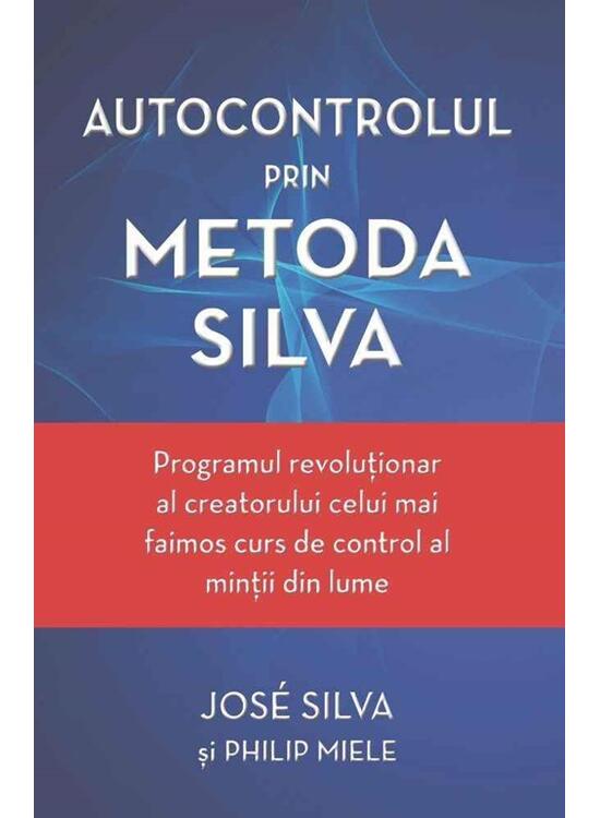 Copertă produs Autocontrolul prin Metoda Silva - gallery big 1