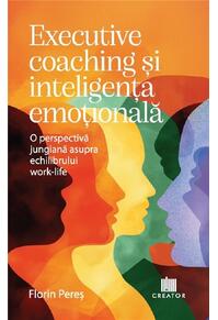 Copertă produs Executive coaching și inteligența emoțională