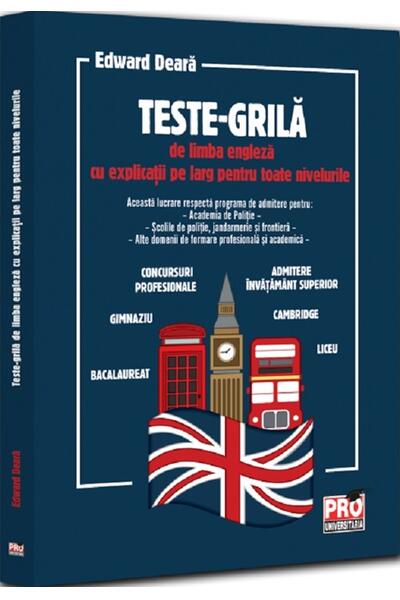 Teste-grilă de limba engleză cu explicații pe larg pentru toate nivelurile