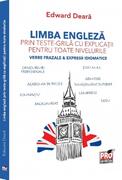 Limba engleză prin teste-grilă cu explicații pentru toate nivelurile
