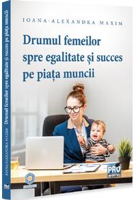 Copertă produs Drumul femeilor spre egalitate și succes pe piața muncii