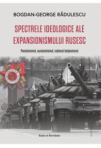 Copertă produs Spectrele ideologice ale expansionismului rusesc