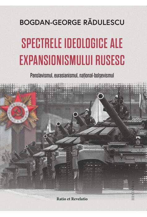 Copertă produs Spectrele ideologice ale expansionismului rusesc