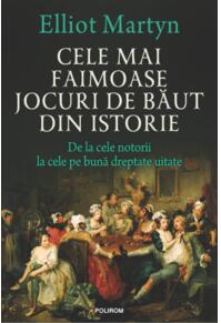 Copertă produs Cele mai faimoase jocuri de băut din istorie