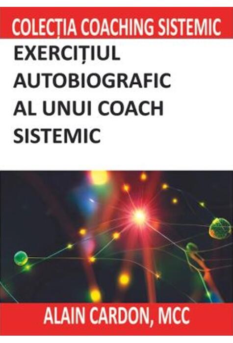 Copertă produs Exercițiul autobiografic al unui coach sistemic
