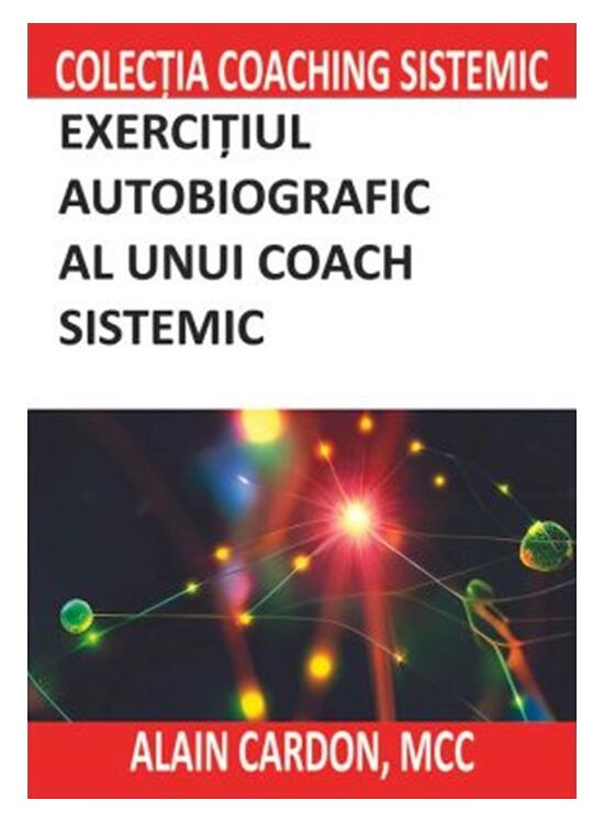 Copertă produs Exercițiul autobiografic al unui coach sistemic - gallery big 1