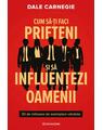 Copertă produs Cum să-ți faci prieteni și să influențezi oamenii - thumb 1