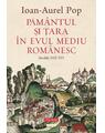 Copertă produs Păm&acirc;ntul şi Ţara &icirc;n Evul Mediu rom&acirc;nesc (secolele XIII-XVI) - thumb 1