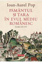Păm&acirc;ntul şi Ţara &icirc;n Evul Mediu rom&acirc;nesc (secolele XIII-XVI)