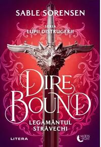 Copertă produs Dire Bound. Legăm&acirc;ntul străvechi (Vol. 1)