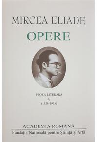 Copertă produs Mircea Eliade. Opere (Vol. V)