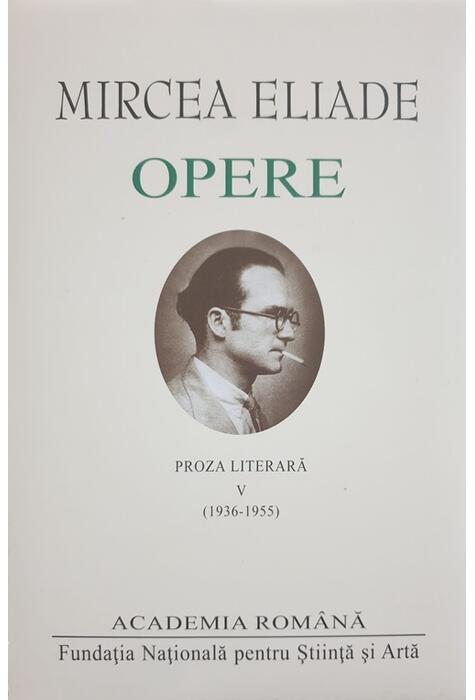 Copertă produs Mircea Eliade. Opere (Vol. V)
