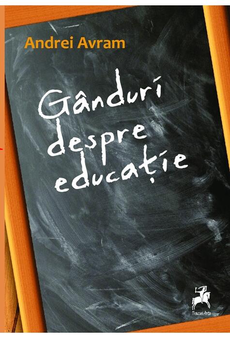 Copertă produs G&acirc;nduri despre educație