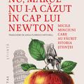Copertă produs Nu, mărul nu i-a căzut &icirc;n cap lui Newton - gallery small 
