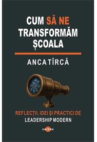 Copertă produs Cum să ne transformăm școala