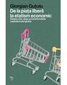 Copertă produs De la piața liberă la etatism economic - thumb 1
