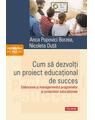 Copertă produs Cum să dezvolţi un proiect educaţional de succes - thumb 1