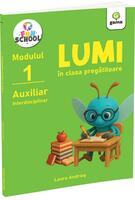 Lumi &icirc;n clasa pregătitoare &bull; auxiliar interdisciplinar, modulul I