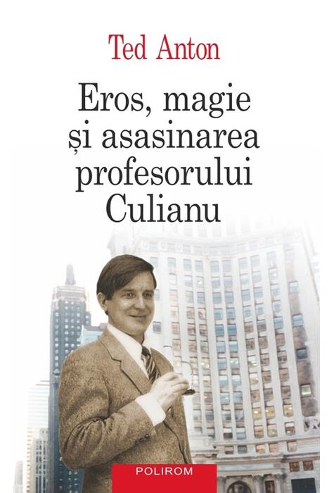 Copertă produs Eros, magie şi asasinarea profesorului Culianu
