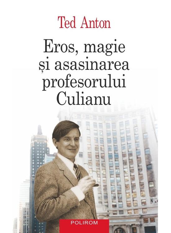 Copertă produs Eros, magie şi asasinarea profesorului Culianu - gallery big 1