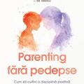 Copertă produs Parenting fără pedepse - gallery small 