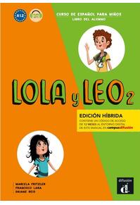Copertă produs Lola y Leo 2: Libro del alumno + audio MP3. Edici&oacute;n h&iacute;brida